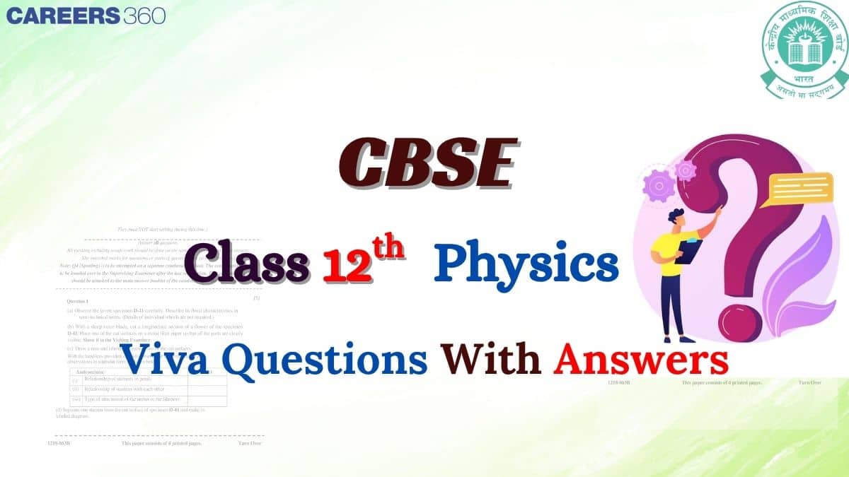 CBSE Class 12 Physics Viva Questions with Answers 2025